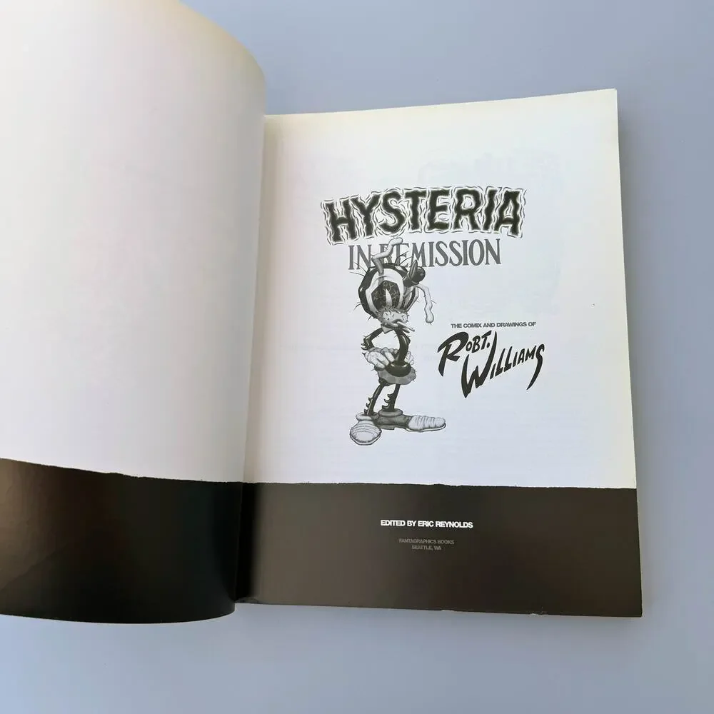 Hysteria in Remission The Comix and Drawings of Robert Williams 2002 book